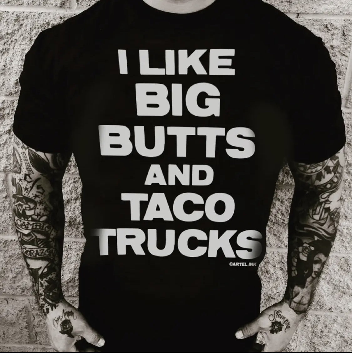 I Like Big Butts And Taco Trucks - Men’s T- Shirts