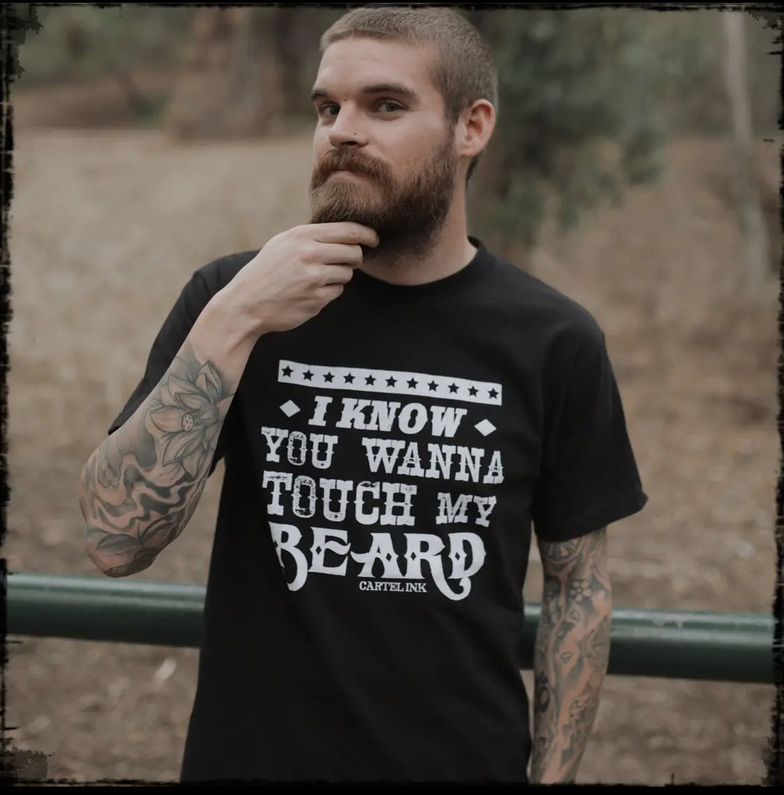I Know You Wanna Touch My Beard - T - Shirt