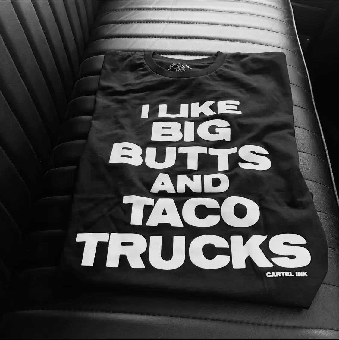 I Like Big Butts And Taco Trucks - Men’s T- Shirts
